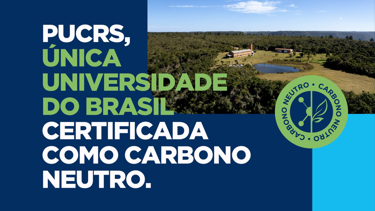 PUCRS se torna a única universidade Carbono Neutro do Brasil