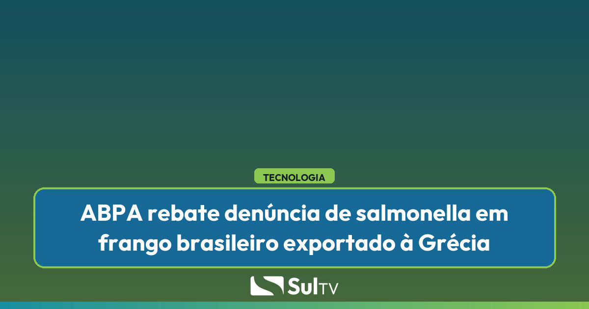 Sistema europeu não registra salmonella em frango brasileiro exportado à Grécia