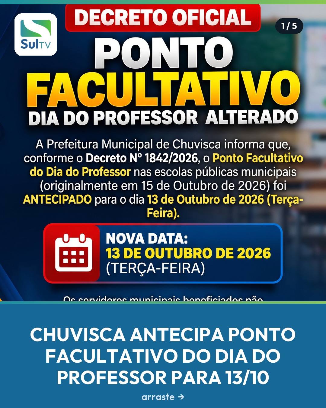 Atenção, famílias da rede municipal de Chuvisca: o ponto facultativo do Dia do Professor mudou de data.