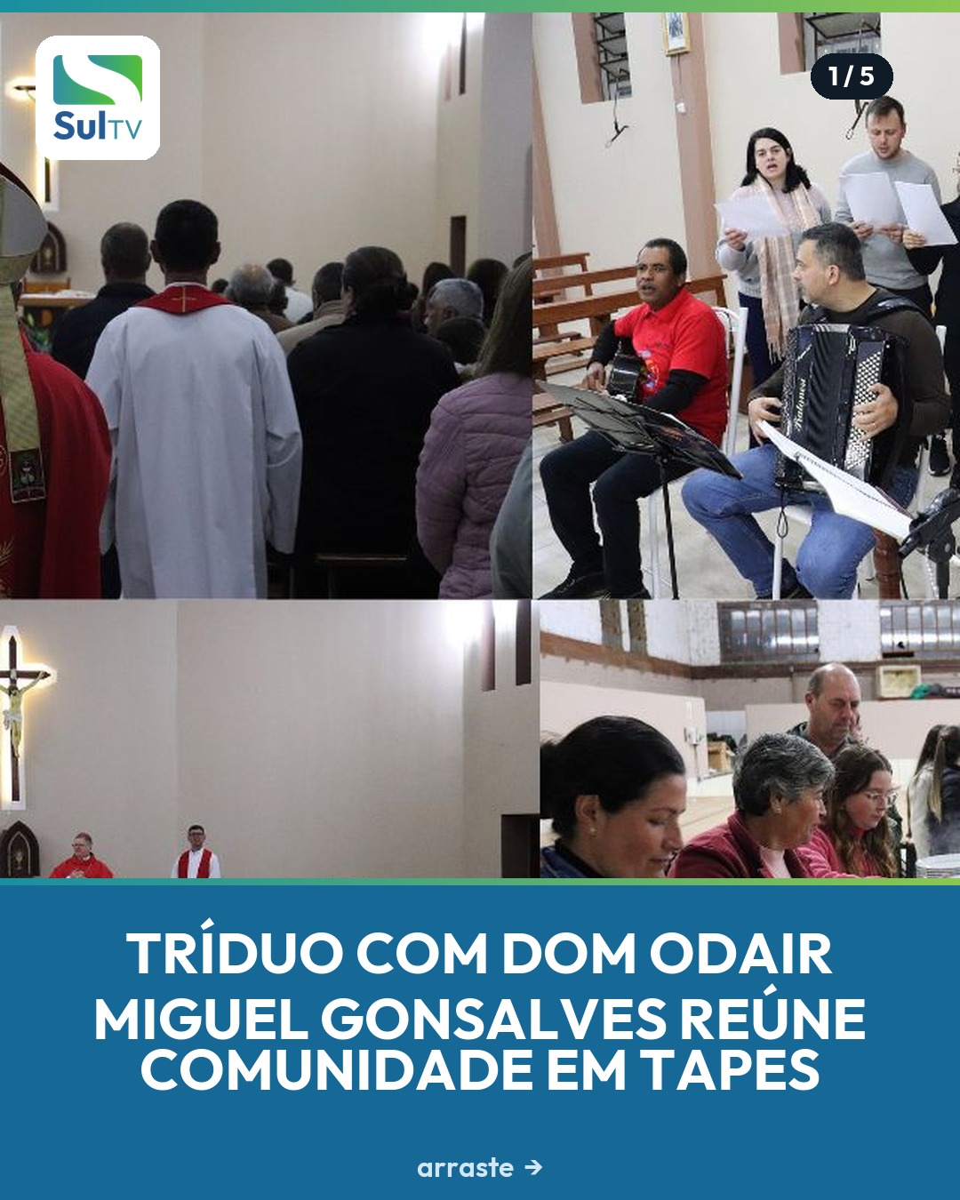 Tapes viveu três dias de celebração religiosa marcados pela presença de Dom Odair Miguel Gonsalves.