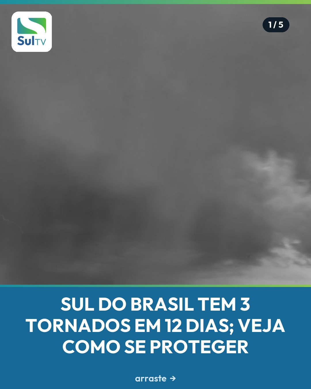 Três tornados atingiram o Sul do Brasil em apenas 12 dias — e especialistas alertam: reconhecer o fenômeno a tempo pode…